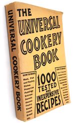 THE UNIVERSAL COOKERY BOOK 1000 Tested And Inexpensive Recipes Including Many French Dishes