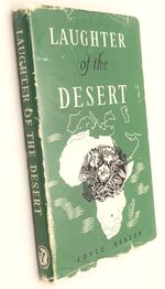 LAUGHTER OF THE DESERT Among Sufferers From Leprosy In Uganda And Tanganyika