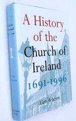 A History Of The Church Of Ireland 1691-1996