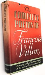 The Testaments Of Francois Villon [The Complete Poems Of Francois Villon]