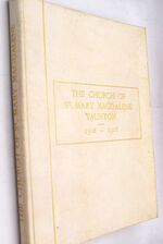THE CHURCH OF ST. MARY MAGDALENE TAUNTON 1508-1908. Issued In Commemoration Of The Fourth Centenary Of The Building Of The Nave And South Porch, And In Aid Of The Fund For Erecting A New Choir Vestry & Chapter House