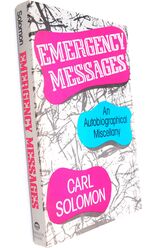 EMERGENCY MESSAGES An Autobiographical Miscellany