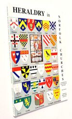 HERALDRY IN NORFOLK CHURCHES AND OTHER BUILDINGS 2. Heraldry In The Burnham And Walsingham Deanery