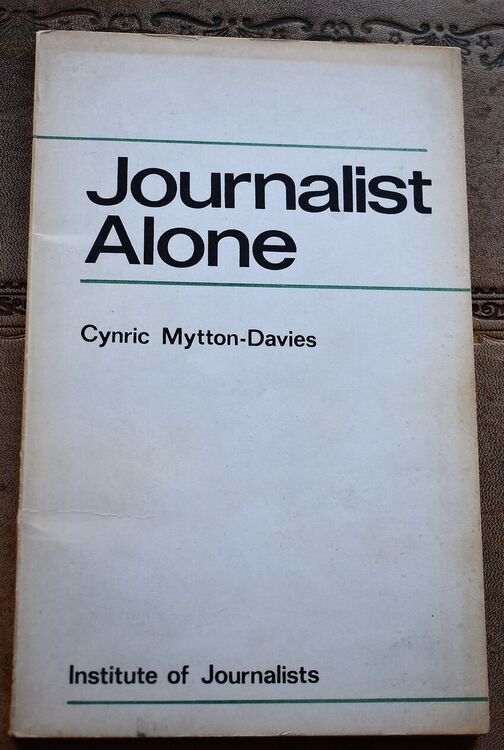 JOURNALIST ALONE The story of the Freelance and the Freelance Section of the Institute of Journalists
