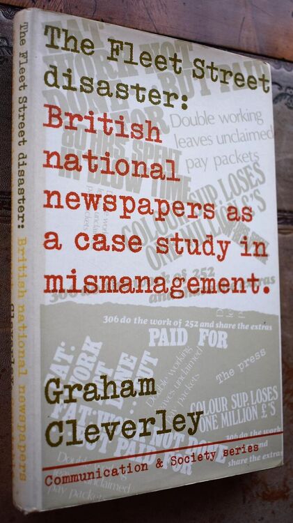THE FLEET STREET DISASTER: British national newspapers as a case study in mismanagement