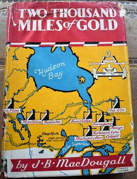 TWO THOUSAND MILES OF GOLD From Val d'Or to Yellowknife