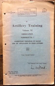 ARTILLERY TRAINING Vol VI Observation Pamphlet No.7 Elimentary Principles of Radar and its application to Field Gunnery