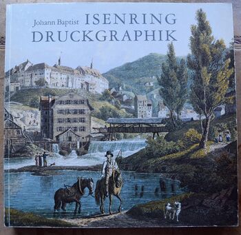 Johann Baptist Isenring 1796 - 1860 Druckgraphik