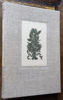 A Posy of Wild Flowers Gathered in the Countryside of English Literature and Furnished with appropriate Sentiments [SIGNED]