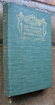 THE NOTES OF THE CHURCH Four Lectures Delivered in St. Paul's Cathedral in November 1909