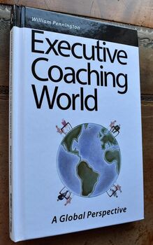 Executive Coaching World: A Global Perspective [SIGNED]