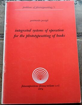 Integrated Systems Of Operation For The Phototypesetting Of Books / Sistemi Di Gestione Integrati Per La Fotocomposizione Di Libri