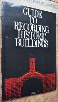Guide to Recording Historic Buildings