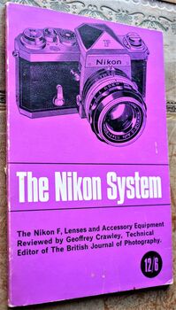 THE NIKON SYSTEM The Nikon F, Lenses and Accessory Equipment