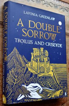 A Double Sorrow: Troilus and Criseyde [SIGNED]