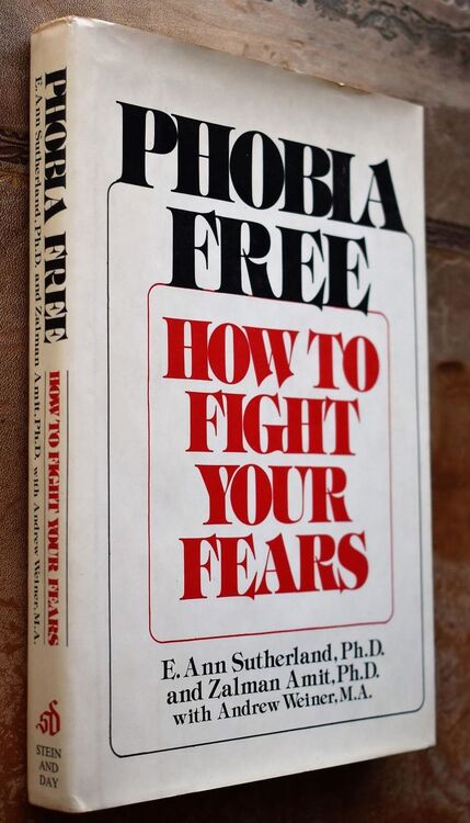 Phobia Free: How to Fight Your Fears