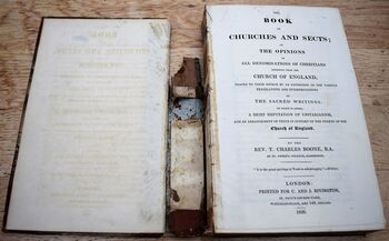 THE BOOK OF CHURCHES AND SECTS; Or The Opinions Of All Denominations of Christians Differing From The Church Of England, Traced To Their Source By An Exposition Of The Various Translations And Interpretations Of The Sacred Writings: To Which Is Added, A B
