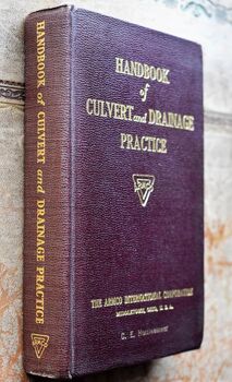 HANDBOOK OF CULVERT AND DRAINAGE PRACTICE For The Solution Of Surface And Subsurface Drainage Problems