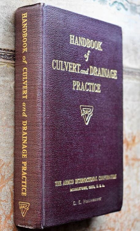 HANDBOOK OF CULVERT AND DRAINAGE PRACTICE For The Solution Of Surface And Subsurface Drainage Problems
