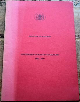 INDIA OFFICE RECORDS Accessions Of Private Collections 1937-1977