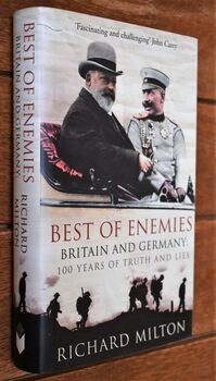 BEST OF ENEMIES Britain And Germany : 100 Years Of Truth And Lies