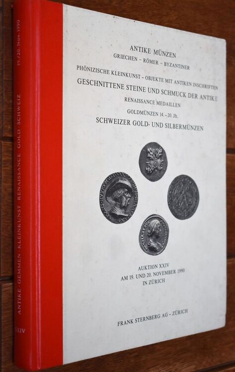 Antike Münzen : Griechen - Römer - Byzantiner  Phönizische Kleinkunst - Objekte Mit Antiken Inschriften Geschnittene Steine Und Schmuck Der Antike Renaissance Medaillen Goldmünzen 14. - 20. Jh. Schweizer Gold- Und Silbermünzen Auktion XXIV Montag, den 19.