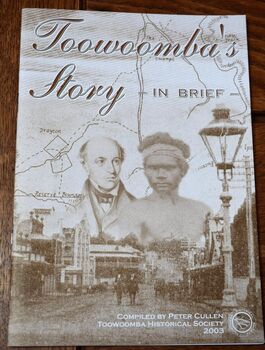 Toowoomba's Story In Brief