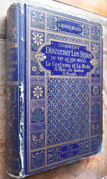 COMMENT DISCERNER LES STYLES DU VIIIe AU XIXe SIECLE Histoire - Philosophie - Document Dans Le Costume Et La Mode. La Mode - Les Symboles - La Tradition