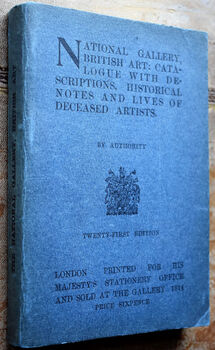 National Gallery, British Art: Catalogue With Descriptions, Historical Notes And Lives Of Deceased Artists
