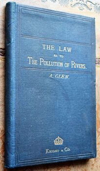 The River Pollution Prevention Act 1876 39 & 40 Vict. c.75 [The Law As To The Pollution Of Rivers]