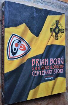 Brian Boru GAA Club (London) Centenary Story [SIGNED]