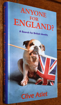 ANYONE FOR ENGLAND? A Search For British Identity [SIGNED]