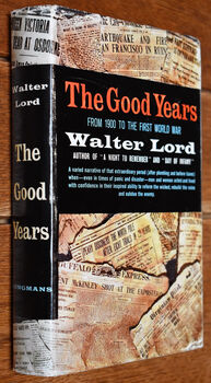 THE GOOD YEARS From 1900 to the First World War
