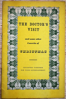 The Doctor's Visit And Some Other Conceits Of Christmas Collected Together For Your Entertainment