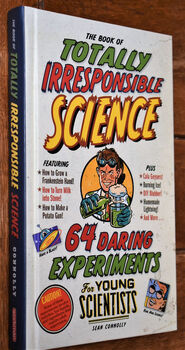 The Book Of Totally Irresponsible Science