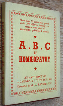 A.B.C. OF HOMOEOPATHY An Anthology Of Homoeopathic Teaching