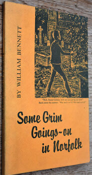SOME GRIM GOINGS-ON IN NORFOLK A Collection Of Short Stories With A Supernatural Flavour