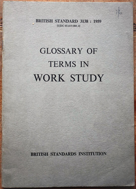 British Standard Glossary Of Terms In Work Study (BS 3138 : 1959)