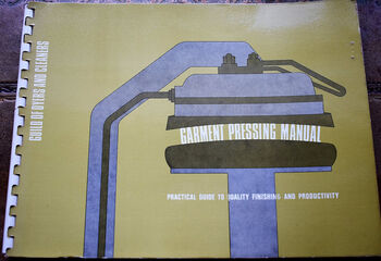 GARMENT PRESSING MANUAL Practical Guide To Quality Finishing And Productivity
