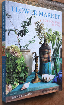 FLOWER MARKET Botanical Style at Home [SIGNED]