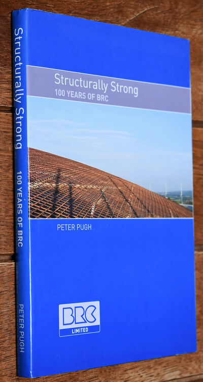 STRUCTURALLY STRONG 100 Years Of BRC
