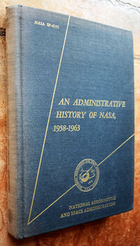 An Administrative History Of NASA, 1958-1963