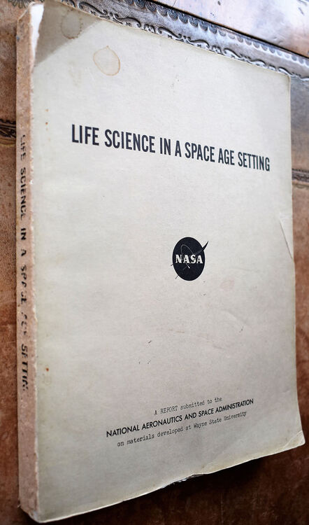 LIFE SCIENCE IN A SPACE AGE SETTING A Report Submitted To The National Aeronautics And Space Administration On Materials Developed At Wayne State University