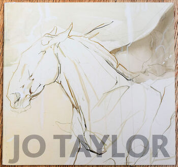 JO TAYLOR LIFTING THE SKIN An Exhibition Of New Paintings From Recent Travels To France And Argentina
