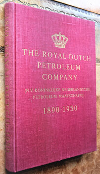 THE ROYAL DUTCH PETROLEUM COMPANY (N.V. Koninklijke Nederlandsche Petroleum Maatschappij) 1890 16 June 1950 Diamond Jubilee Book