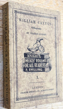 William Caxton And Charles Knight