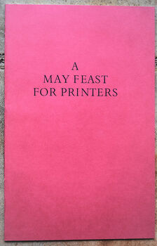 A May Feast For Printers