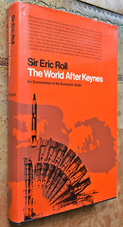 THE WORLD AFTER KEYNES An Examination Of The Economic Order