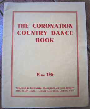 THE CORONATION COUNTRY DANCE BOOK Containing The Description Of Seven Dances Together With The Accompanying Music