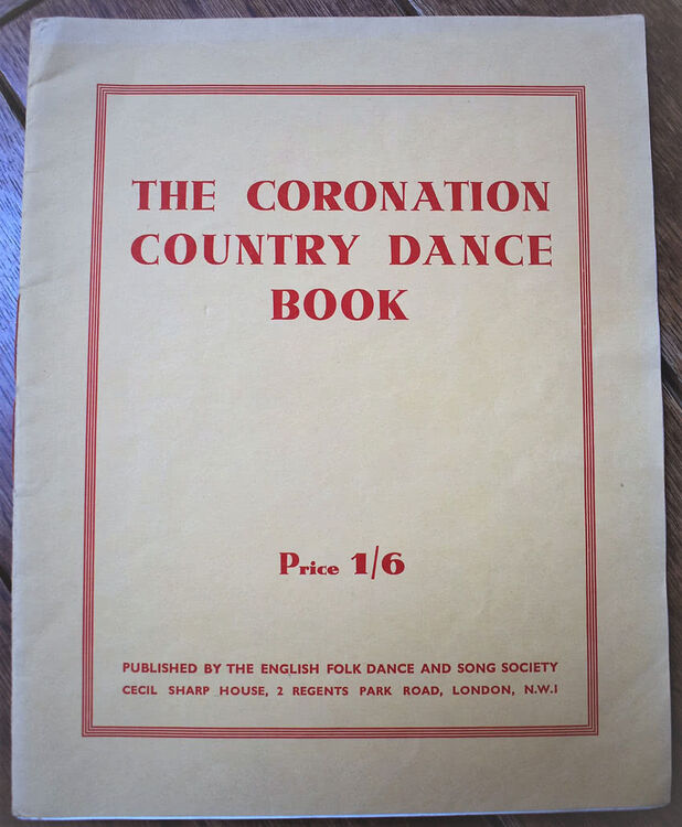 THE CORONATION COUNTRY DANCE BOOK Containing The Description Of Seven Dances Together With The Accompanying Music